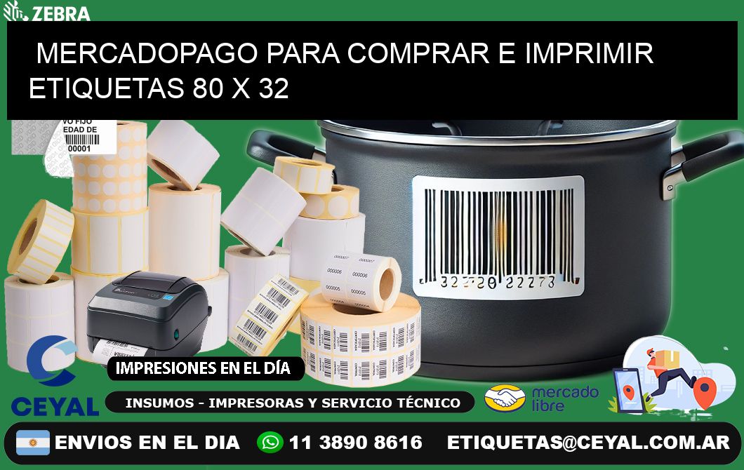 MERCADOPAGO PARA COMPRAR E IMPRIMIR ETIQUETAS 80 x 32