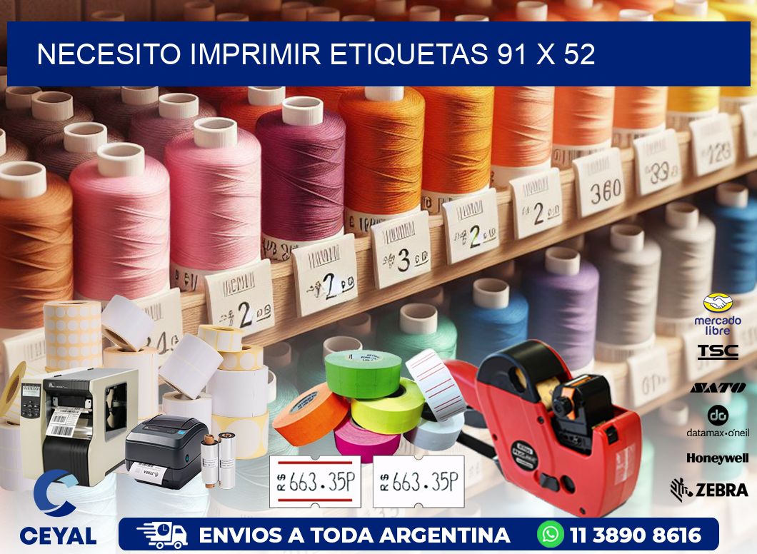 NECESITO IMPRIMIR ETIQUETAS 91 x 52