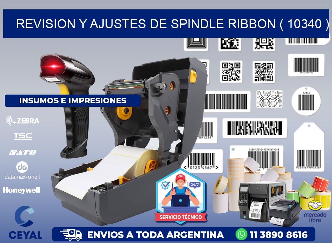 REVISION Y AJUSTES DE SPINDLE RIBBON ( 10340 )