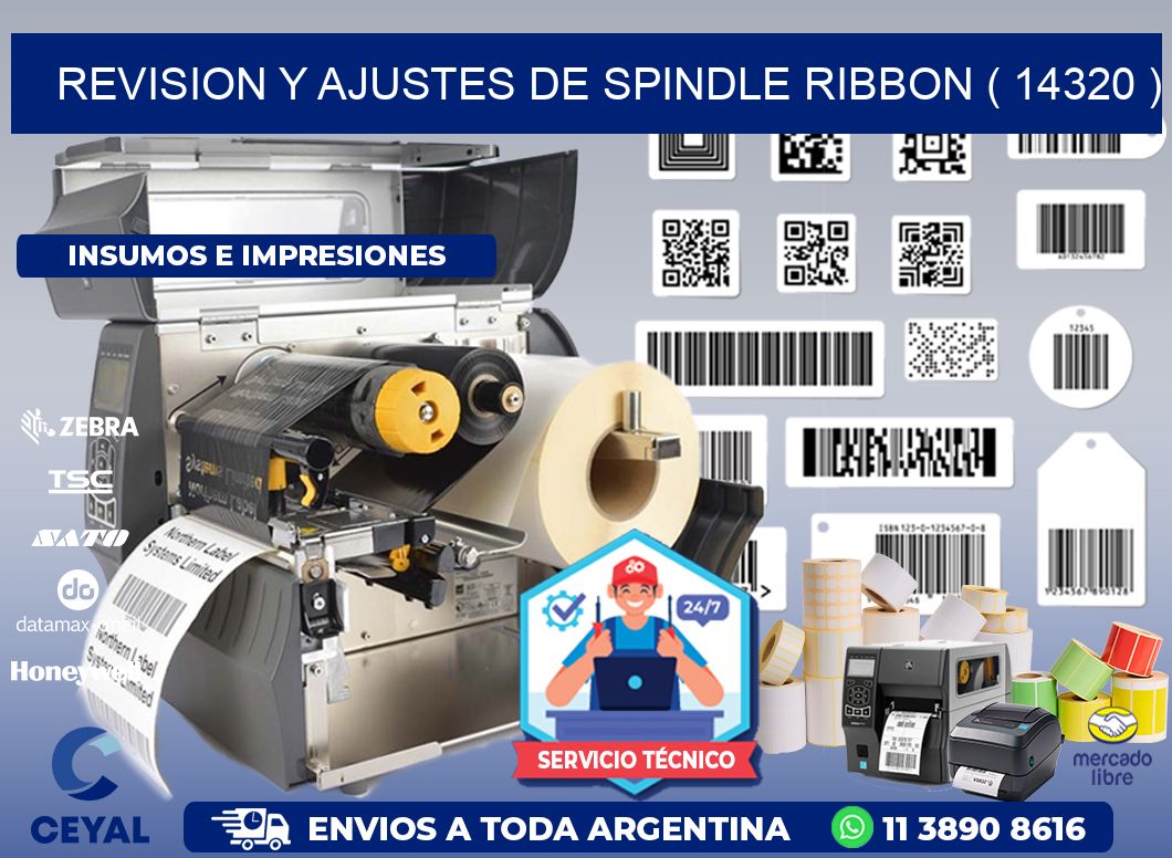 REVISION Y AJUSTES DE SPINDLE RIBBON ( 14320 )