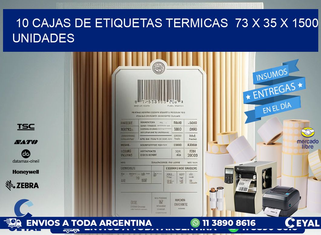 10 CAJAS DE ETIQUETAS TERMICAS  73 x 35 X 1500 UNIDADES