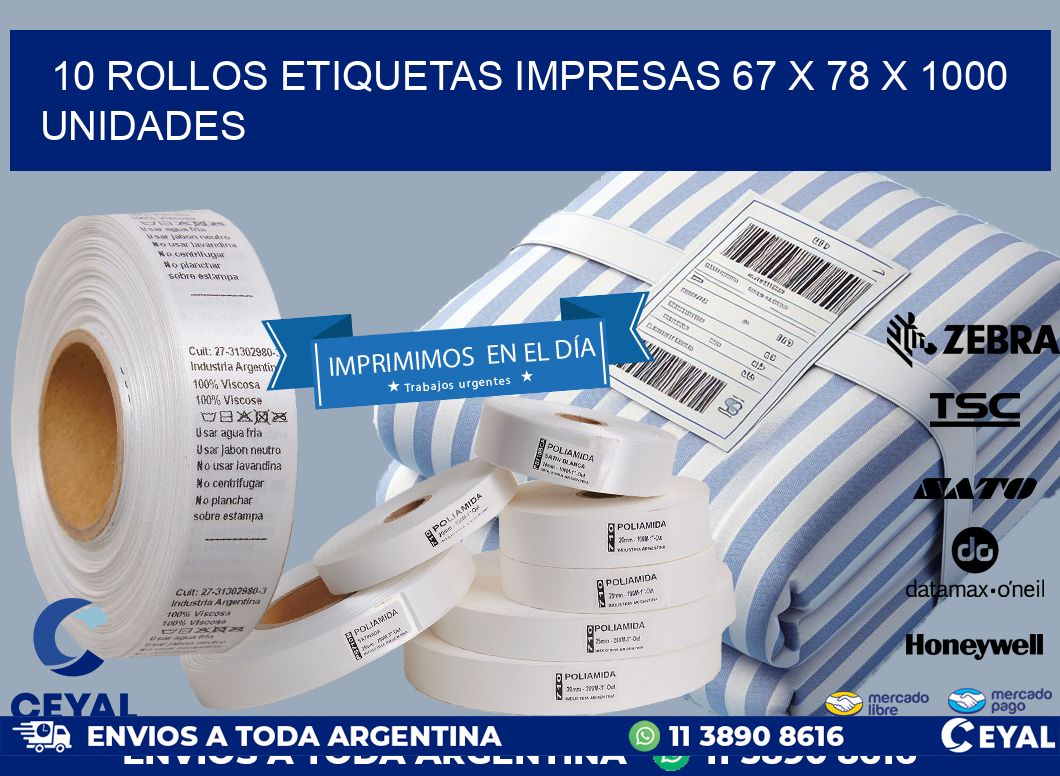 10 ROLLOS ETIQUETAS IMPRESAS 67 x 78 X 1000 UNIDADES