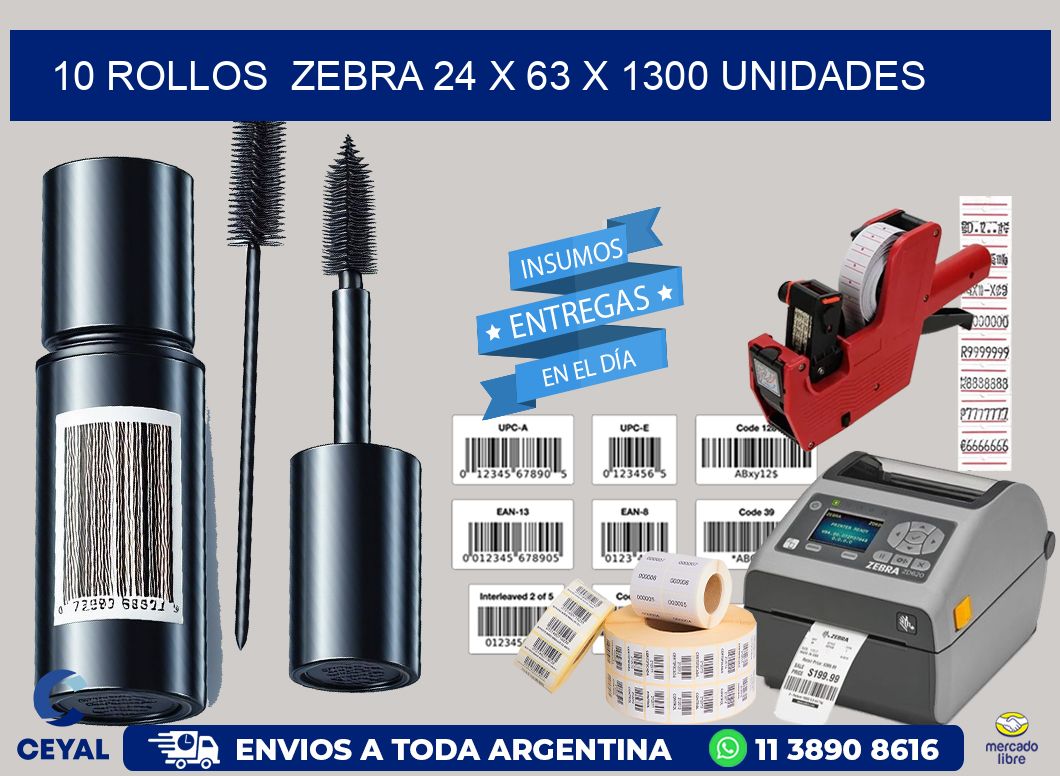 10 ROLLOS  ZEBRA 24 x 63 X 1300 UNIDADES