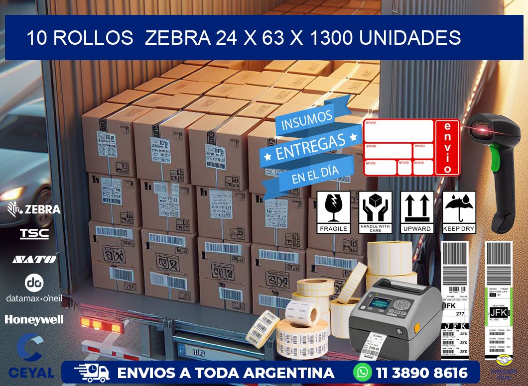 10 ROLLOS  ZEBRA 24 x 63 X 1300 UNIDADES