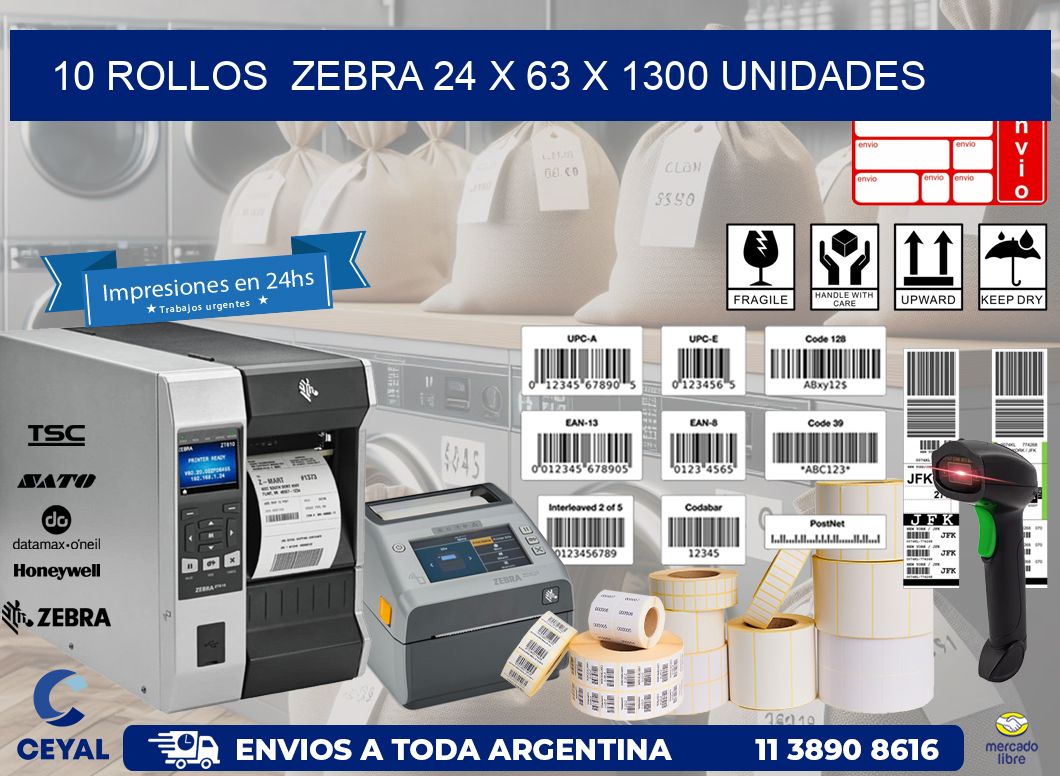 10 ROLLOS  ZEBRA 24 x 63 X 1300 UNIDADES