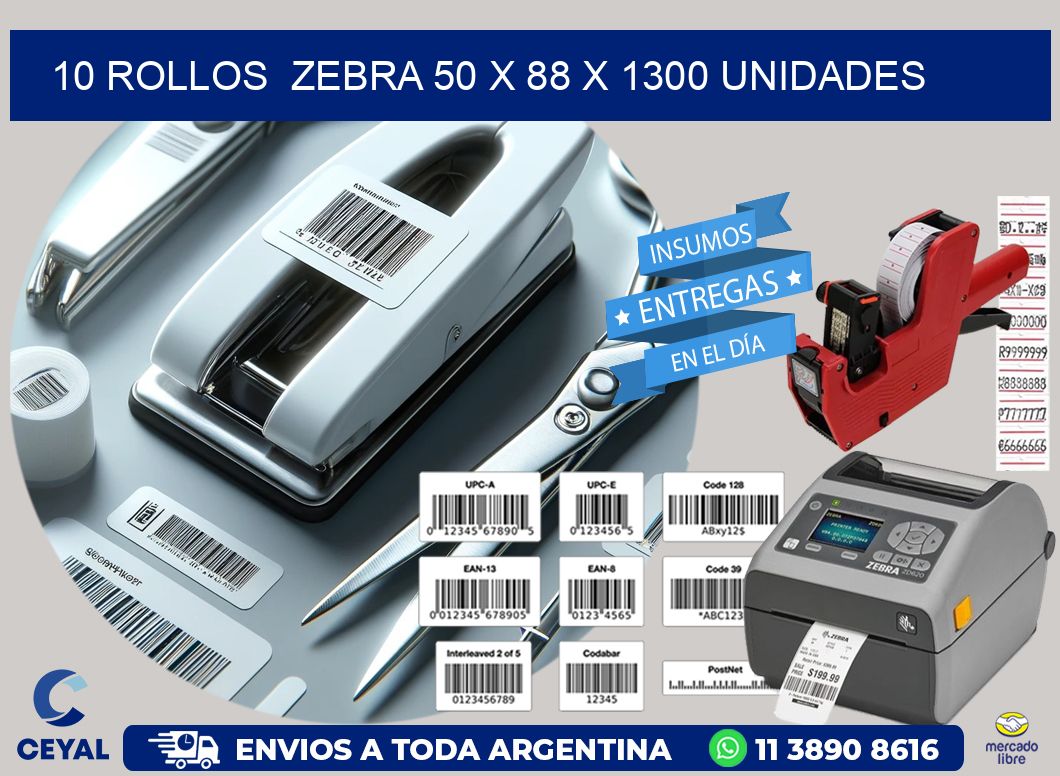 10 ROLLOS  ZEBRA 50 x 88 X 1300 UNIDADES