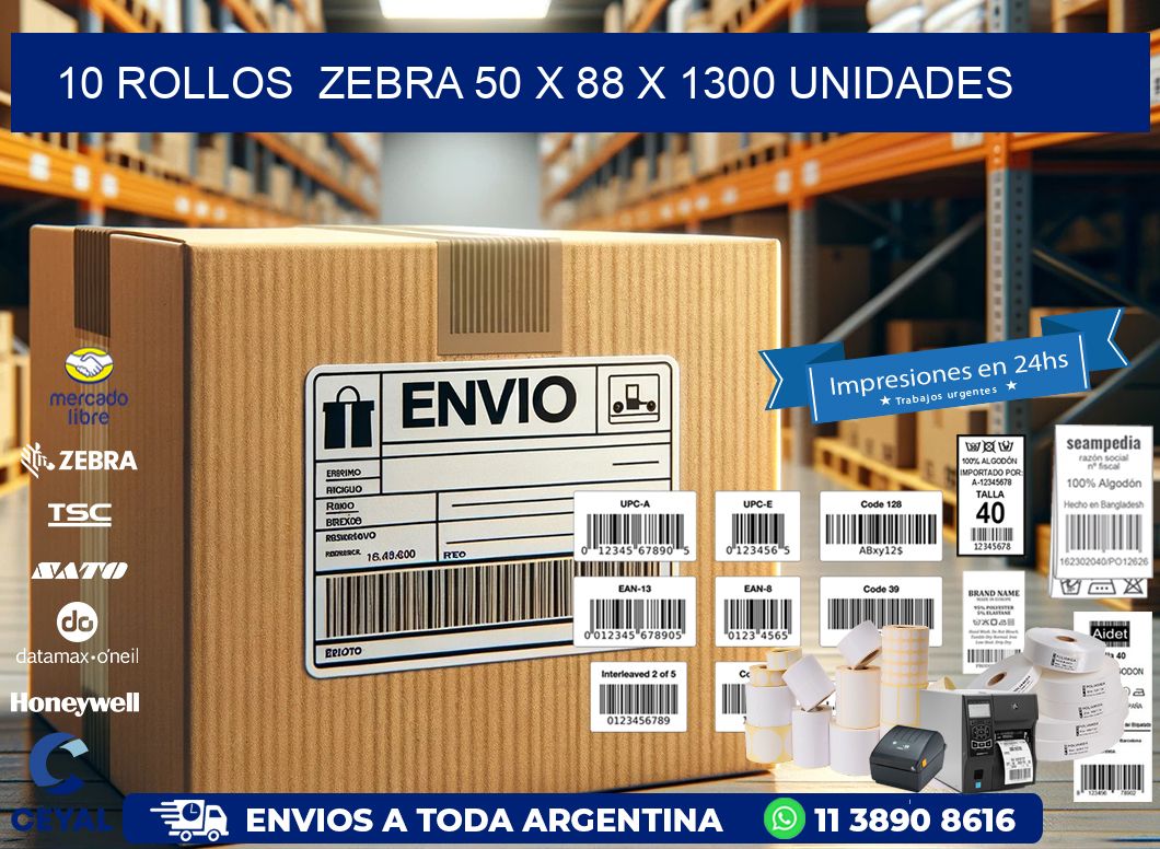 10 ROLLOS  ZEBRA 50 x 88 X 1300 UNIDADES