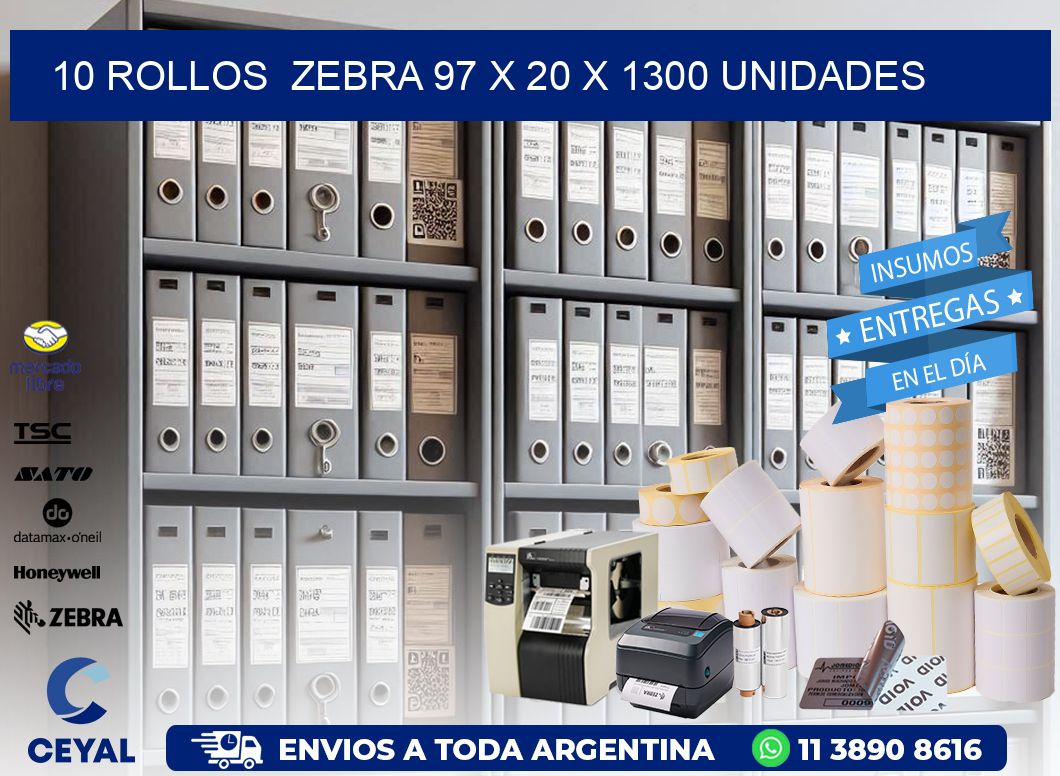 10 ROLLOS  ZEBRA 97 x 20 X 1300 UNIDADES