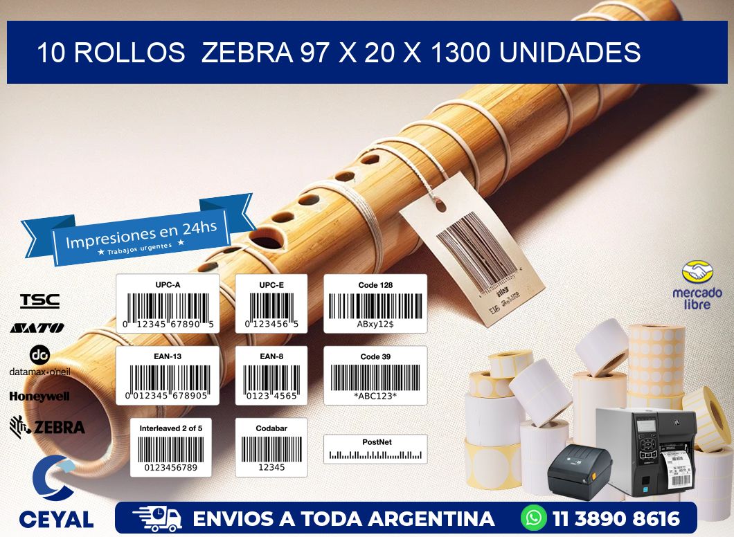 10 ROLLOS  ZEBRA 97 x 20 X 1300 UNIDADES