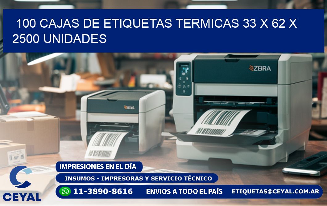 100 CAJAS DE ETIQUETAS TERMICAS 33 x 62 X 2500 UNIDADES