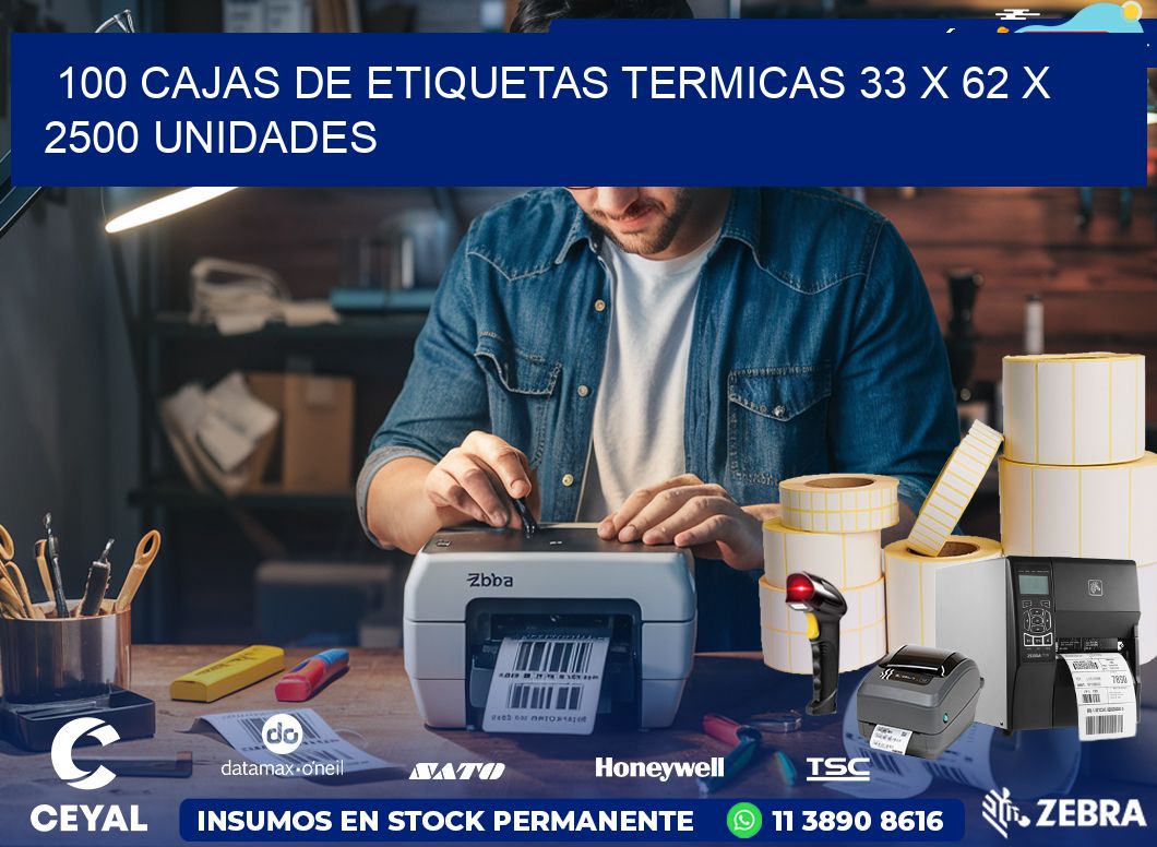 100 CAJAS DE ETIQUETAS TERMICAS 33 x 62 X 2500 UNIDADES