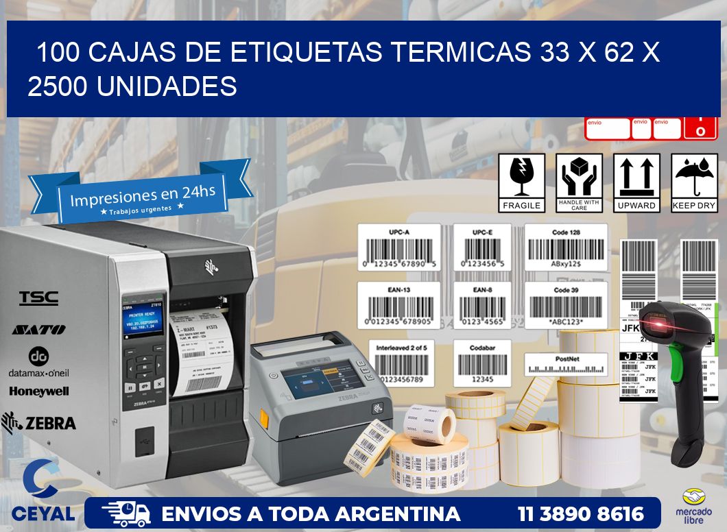 100 CAJAS DE ETIQUETAS TERMICAS 33 x 62 X 2500 UNIDADES