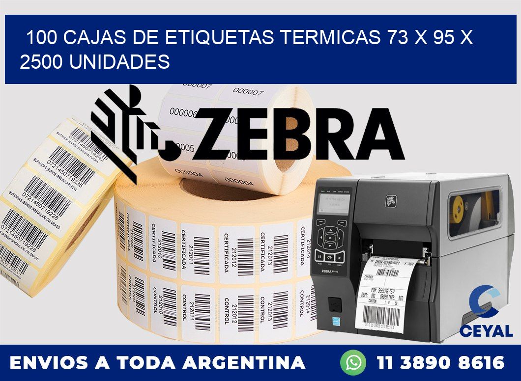 100 CAJAS DE ETIQUETAS TERMICAS 73 x 95 X 2500 UNIDADES