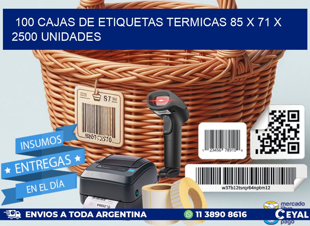 100 CAJAS DE ETIQUETAS TERMICAS 85 x 71 X 2500 UNIDADES