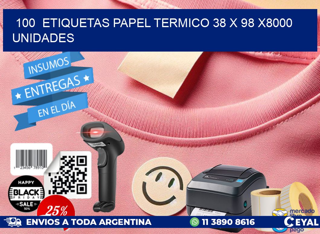 100  ETIQUETAS PAPEL TERMICO 38 x 98 X8000 UNIDADES