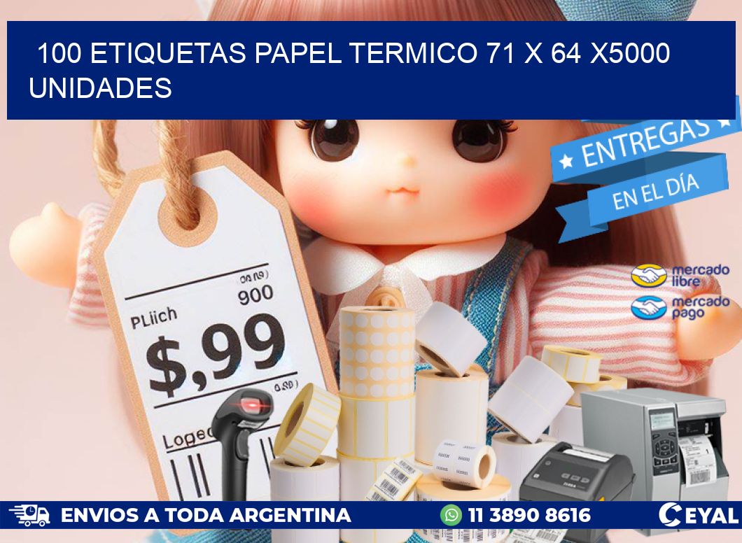 100 ETIQUETAS PAPEL TERMICO 71 x 64 X5000 UNIDADES