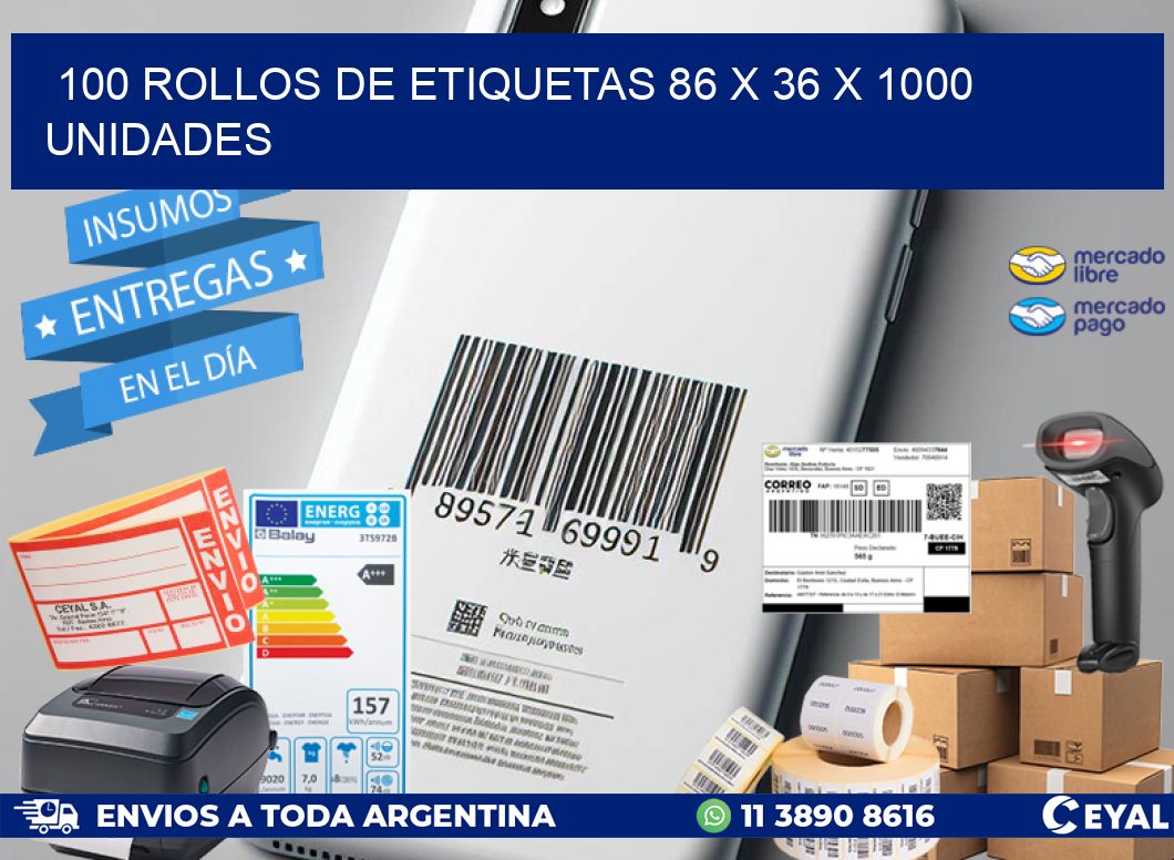 100 ROLLOS DE ETIQUETAS 86 x 36 X 1000 UNIDADES