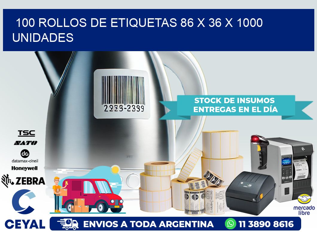 100 ROLLOS DE ETIQUETAS 86 x 36 X 1000 UNIDADES