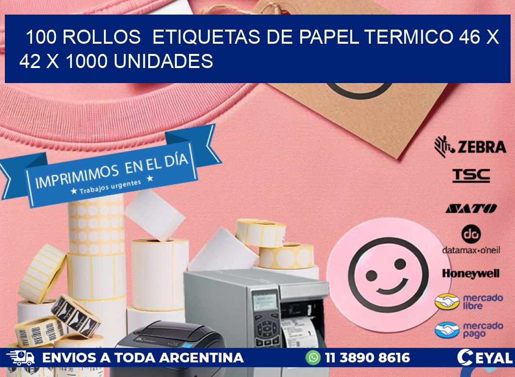 100 ROLLOS  ETIQUETAS DE PAPEL TERMICO 46 x 42 X 1000 UNIDADES