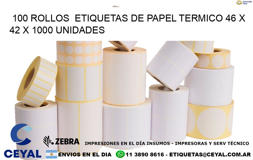 100 ROLLOS  ETIQUETAS DE PAPEL TERMICO 46 x 42 X 1000 UNIDADES