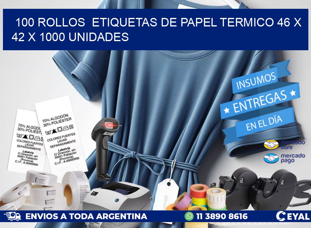 100 ROLLOS  ETIQUETAS DE PAPEL TERMICO 46 x 42 X 1000 UNIDADES