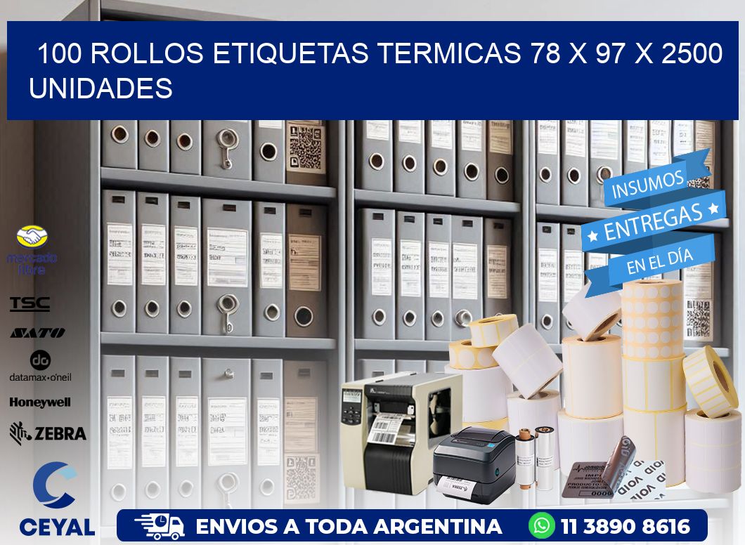 100 ROLLOS ETIQUETAS TERMICAS 78 x 97 X 2500 UNIDADES