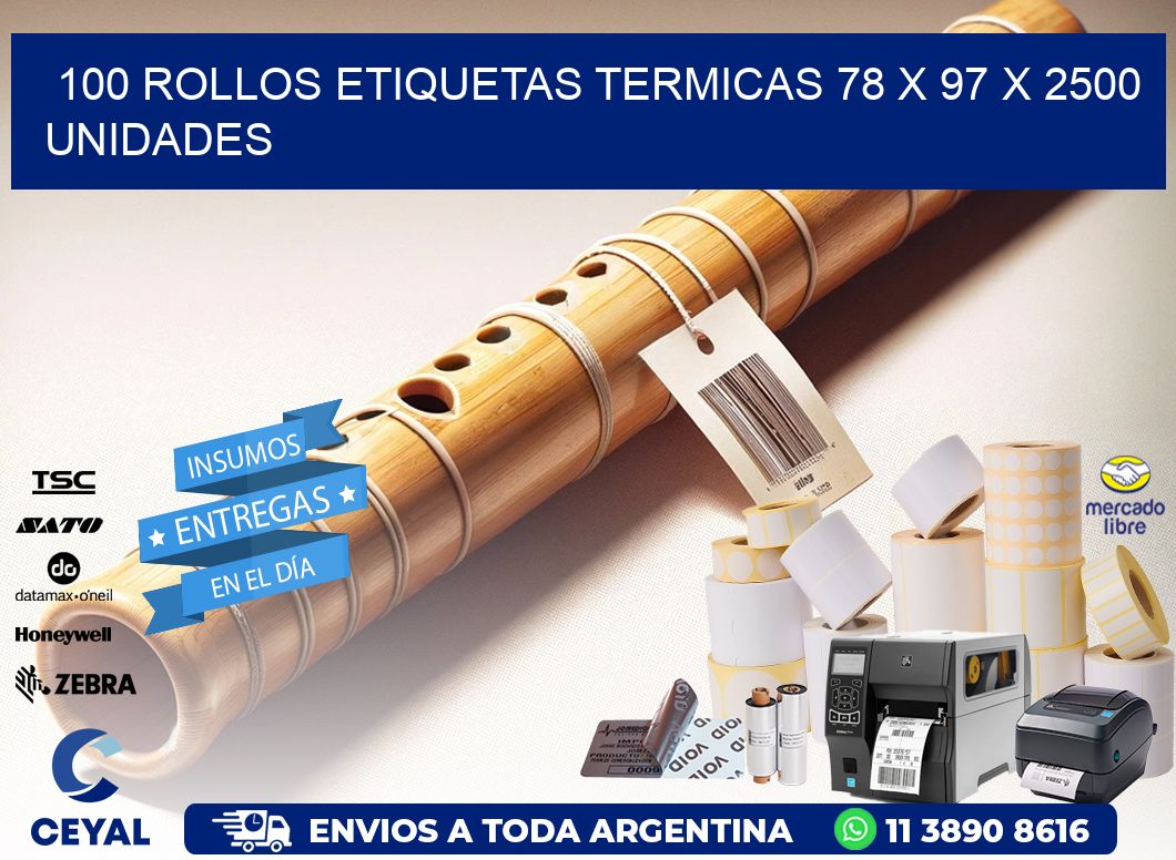 100 ROLLOS ETIQUETAS TERMICAS 78 x 97 X 2500 UNIDADES