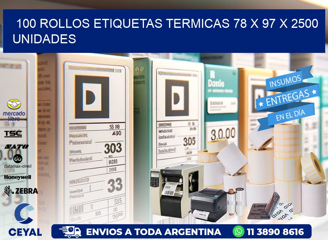 100 ROLLOS ETIQUETAS TERMICAS 78 x 97 X 2500 UNIDADES