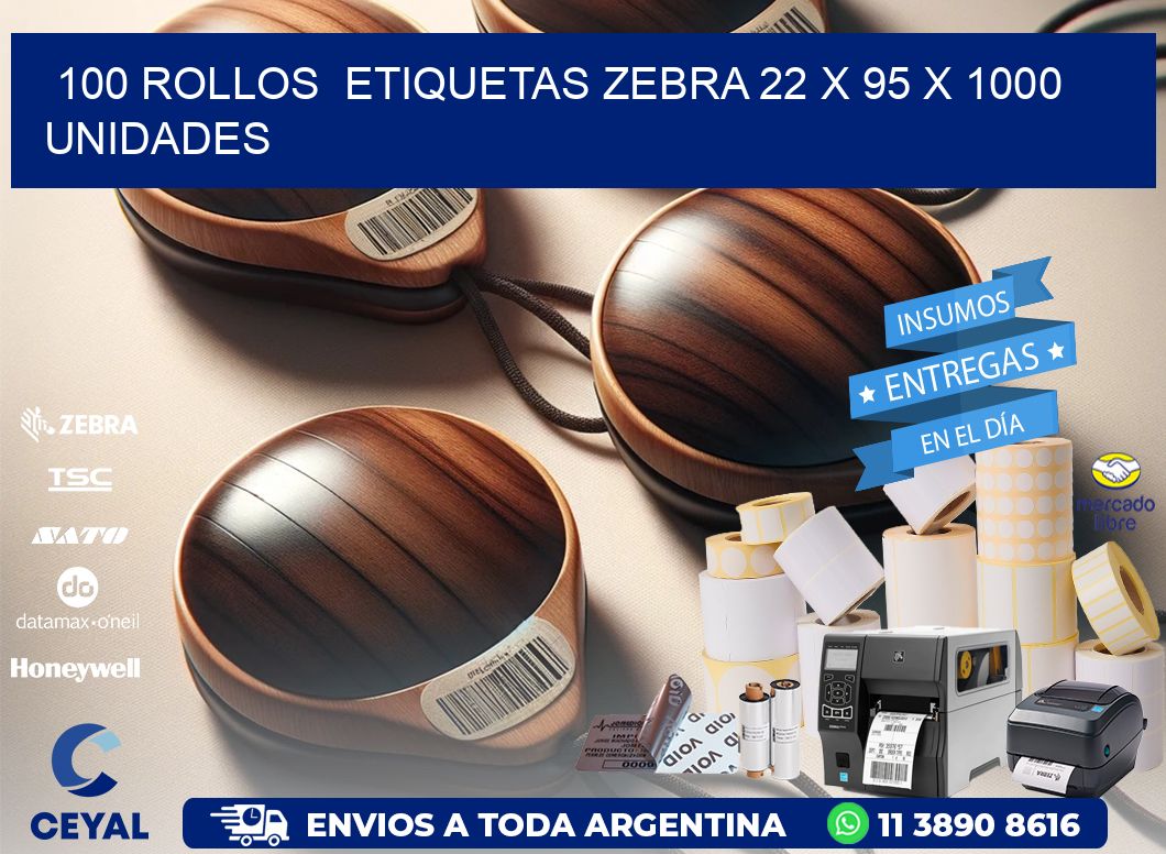 100 ROLLOS  ETIQUETAS ZEBRA 22 x 95 X 1000 UNIDADES