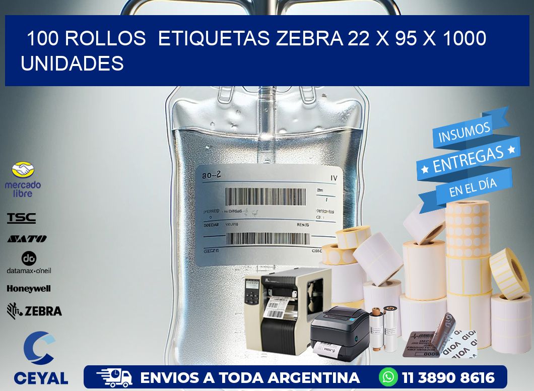 100 ROLLOS  ETIQUETAS ZEBRA 22 x 95 X 1000 UNIDADES