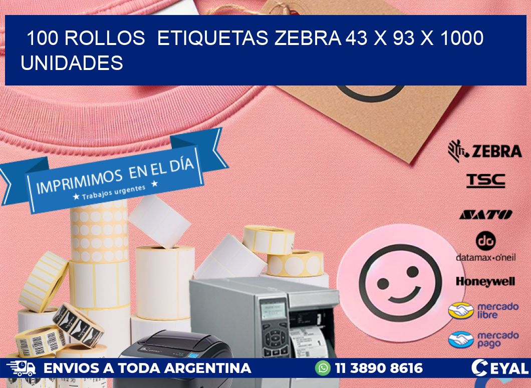 100 ROLLOS  ETIQUETAS ZEBRA 43 x 93 X 1000 UNIDADES