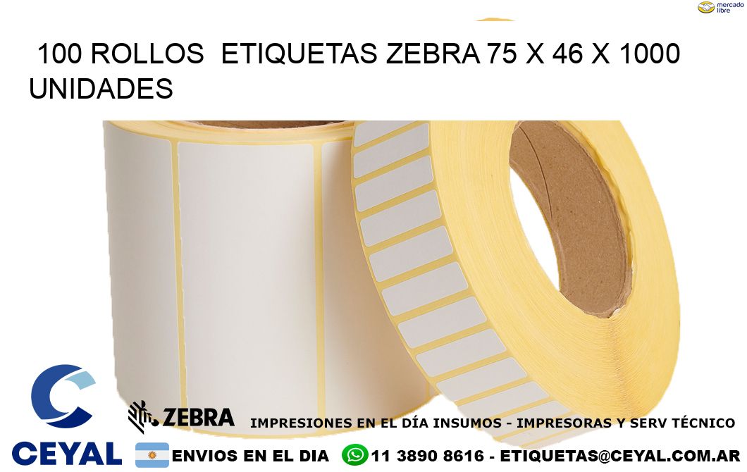 100 ROLLOS  ETIQUETAS ZEBRA 75 x 46 X 1000 UNIDADES