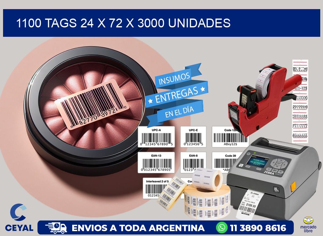 1100 TAGS 24 x 72 X 3000 UNIDADES