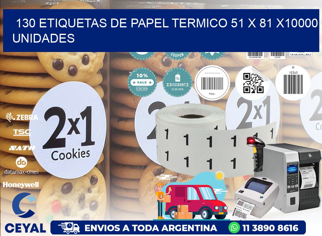 130 ETIQUETAS DE PAPEL TERMICO 51 x 81 X10000 UNIDADES