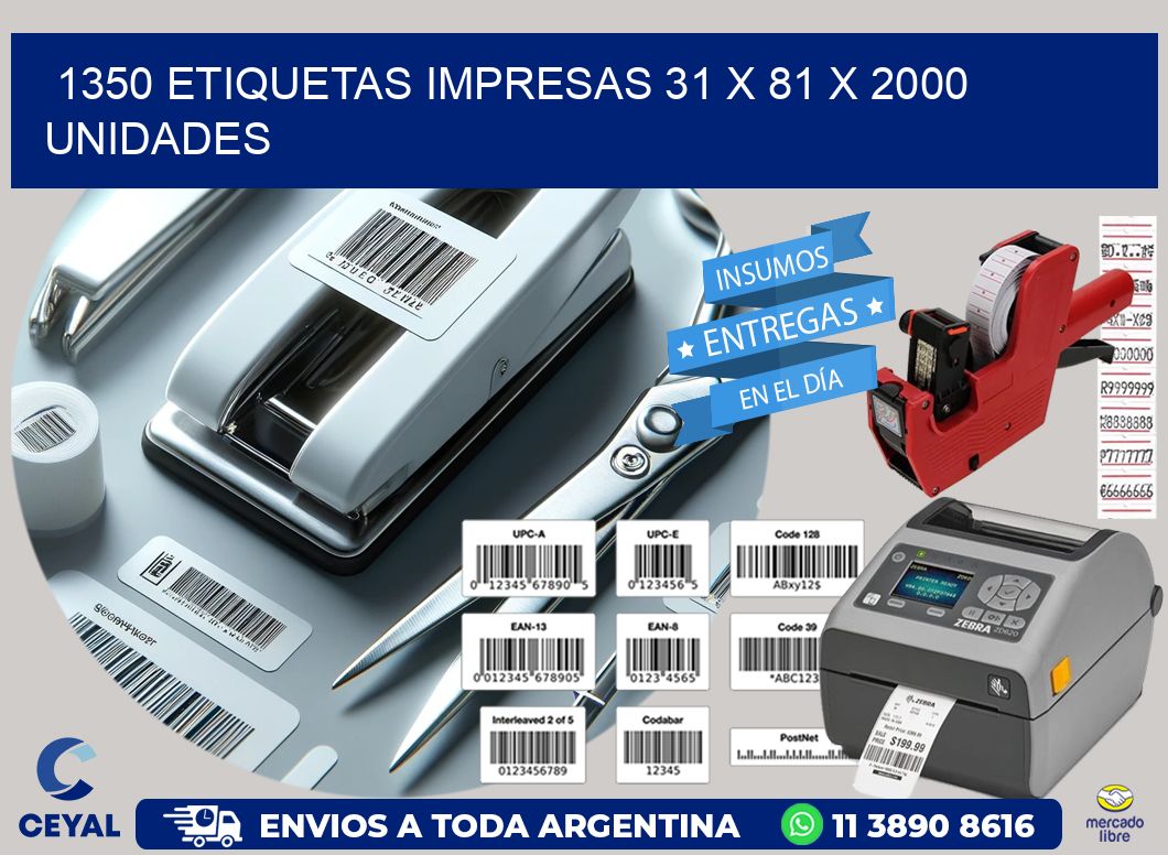 1350 ETIQUETAS IMPRESAS 31 x 81 X 2000 UNIDADES