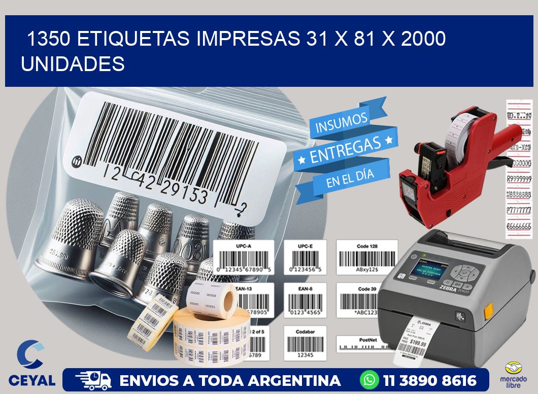 1350 ETIQUETAS IMPRESAS 31 x 81 X 2000 UNIDADES