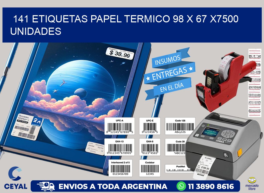 141 ETIQUETAS PAPEL TERMICO 98 x 67 X7500 UNIDADES