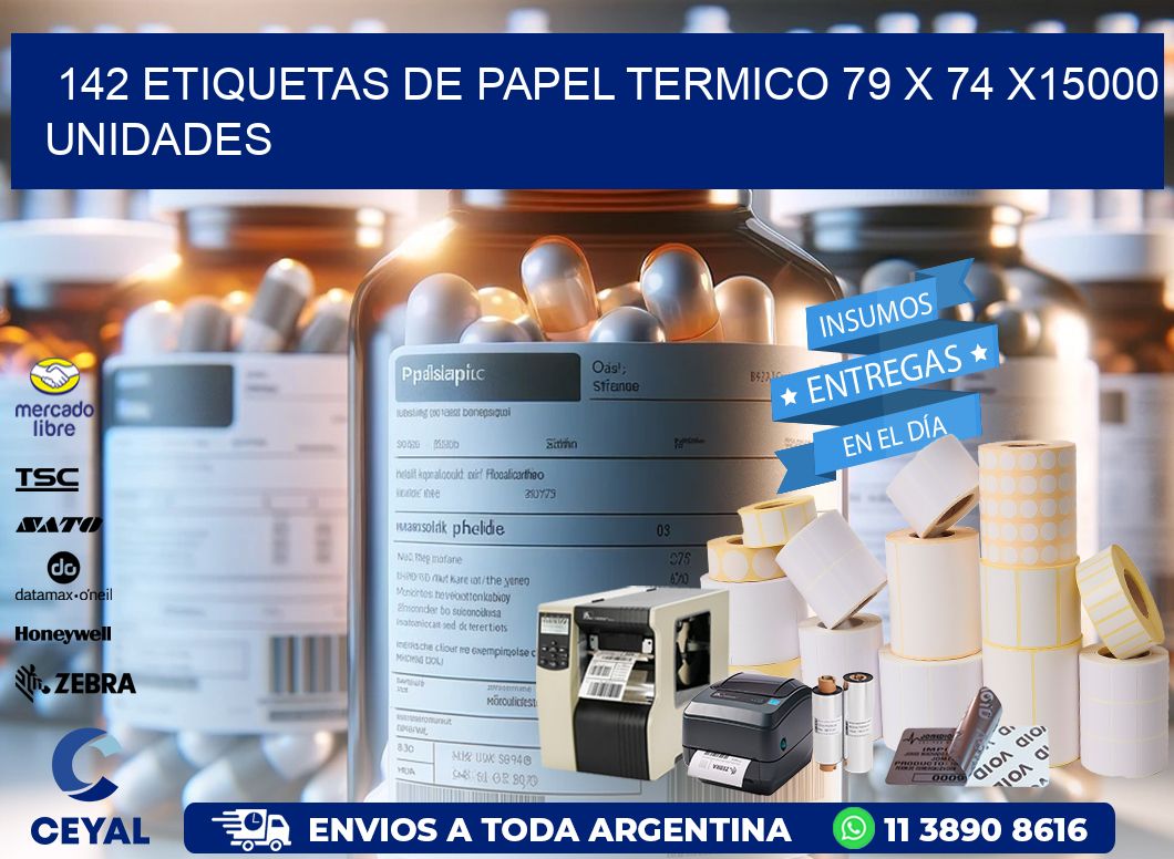 142 ETIQUETAS DE PAPEL TERMICO 79 x 74 X15000 UNIDADES