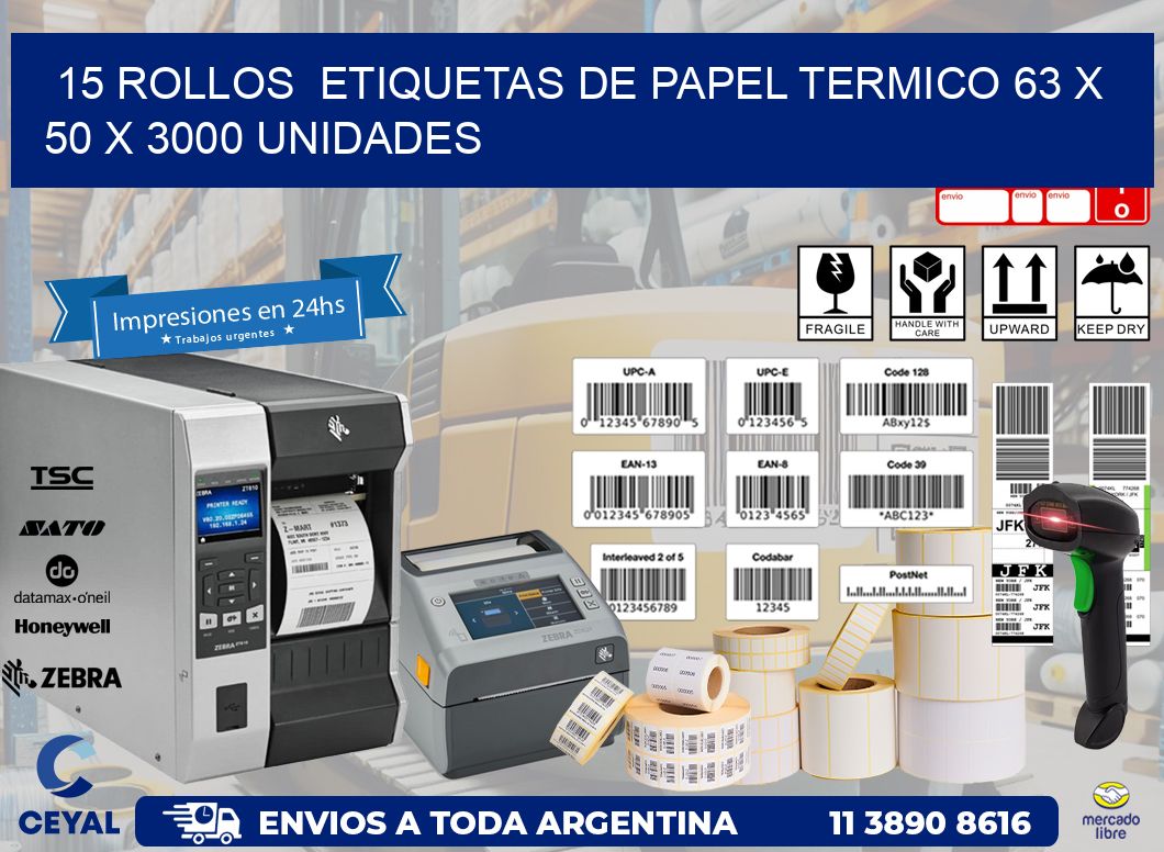 15 ROLLOS  ETIQUETAS DE PAPEL TERMICO 63 x 50 X 3000 UNIDADES