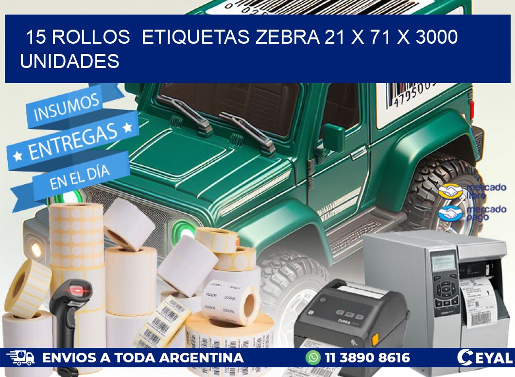 15 ROLLOS  ETIQUETAS ZEBRA 21 x 71 X 3000 UNIDADES