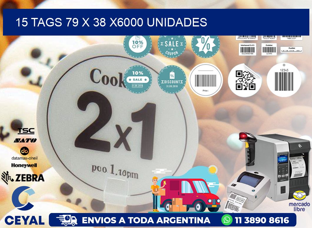 15 TAGS 79 x 38 X6000 UNIDADES