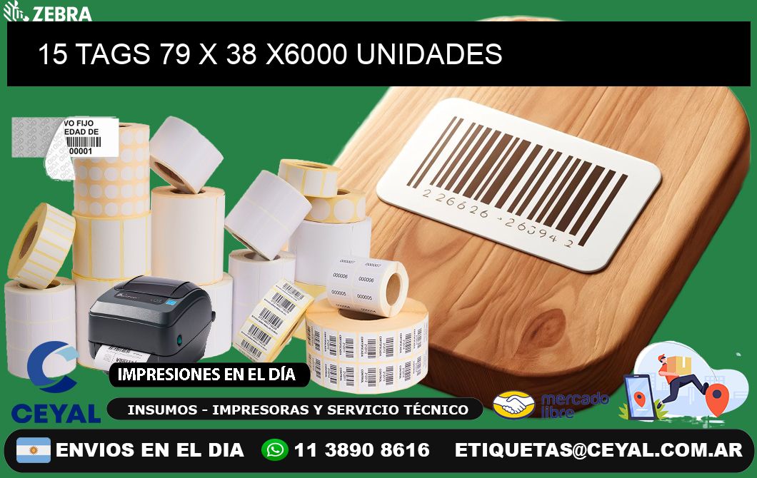 15 TAGS 79 x 38 X6000 UNIDADES