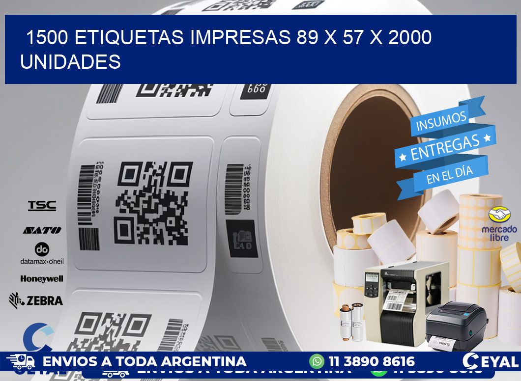 1500 ETIQUETAS IMPRESAS 89 x 57 X 2000 UNIDADES