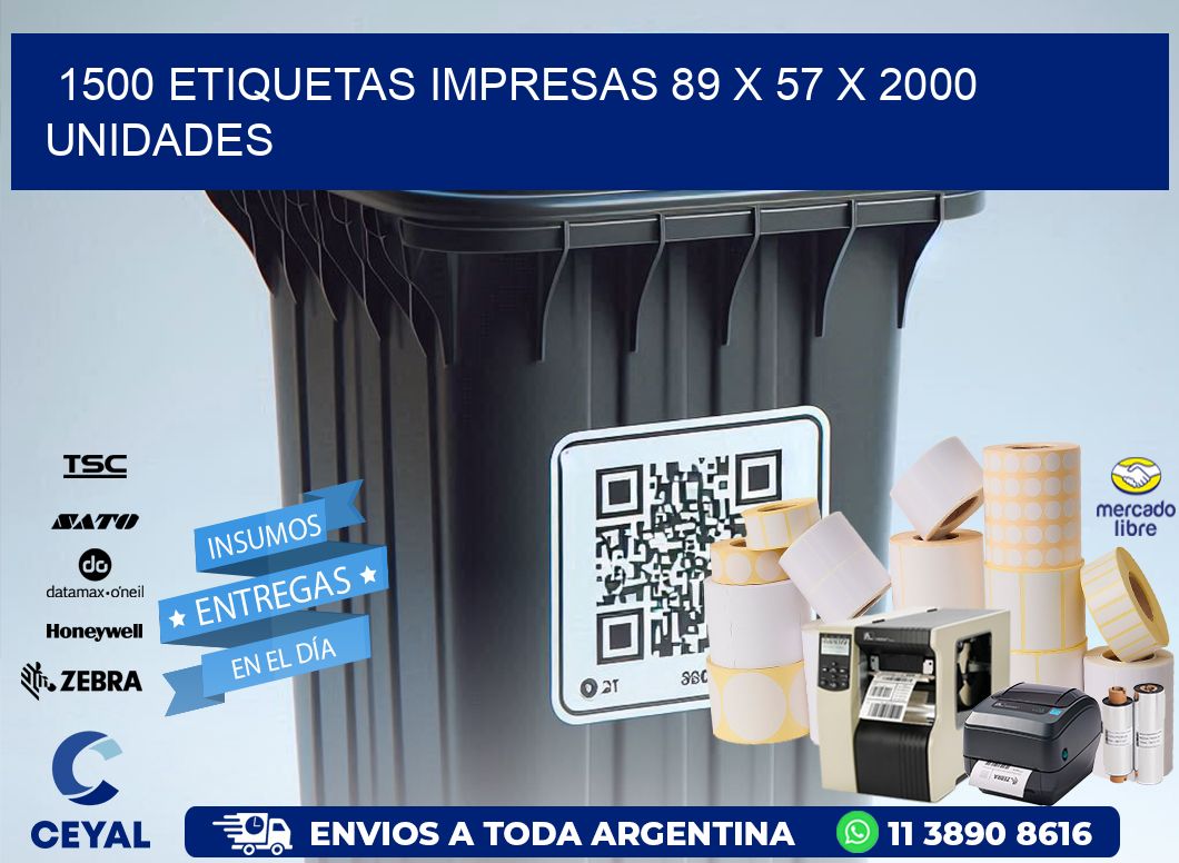 1500 ETIQUETAS IMPRESAS 89 x 57 X 2000 UNIDADES