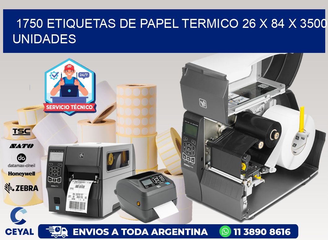 1750 ETIQUETAS DE PAPEL TERMICO 26 x 84 X 3500 UNIDADES