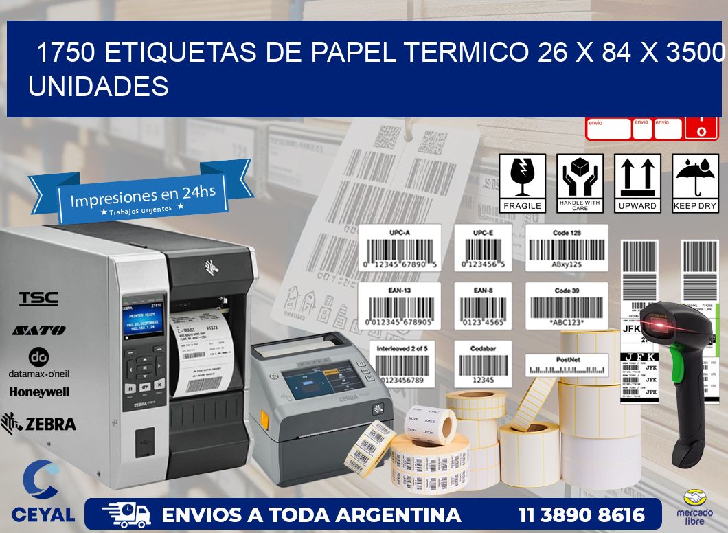 1750 ETIQUETAS DE PAPEL TERMICO 26 x 84 X 3500 UNIDADES