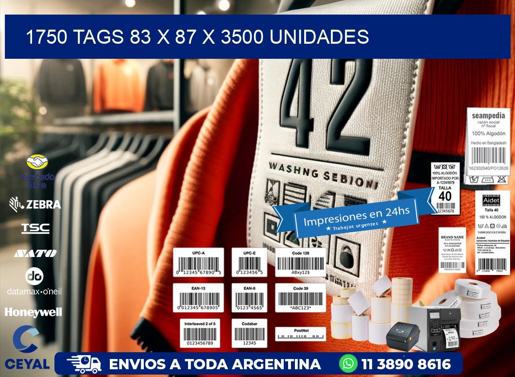 1750 TAGS 83 x 87 X 3500 UNIDADES