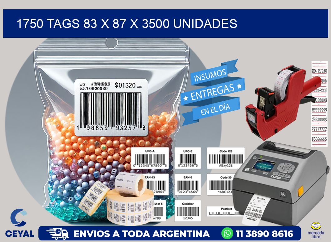 1750 TAGS 83 x 87 X 3500 UNIDADES