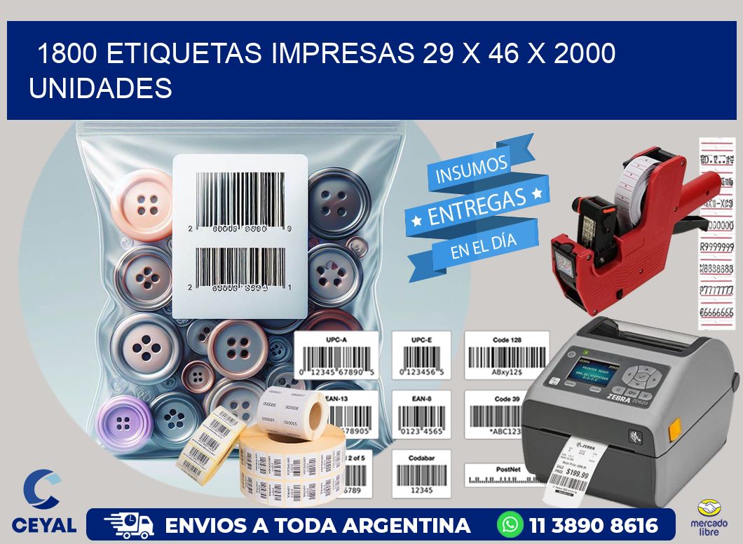 1800 ETIQUETAS IMPRESAS 29 x 46 X 2000 UNIDADES