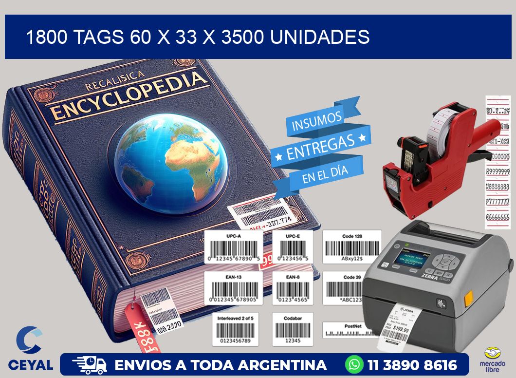 1800 TAGS 60 x 33 X 3500 UNIDADES